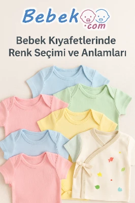 Bebek Kıyafetlerinde Renk Seçimi ve Anlamları
